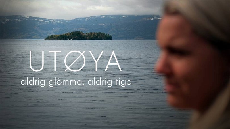 Utøya - Aldrig glömma, aldrig tiga