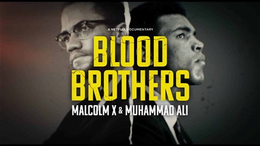 Blood Brothers: Malcolm X & Muhammad Ali (2021)