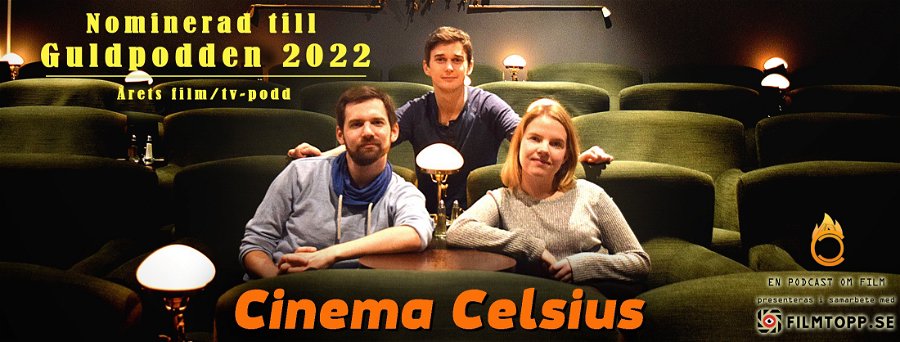 Cinema Celsius #333: Årets Film 2022