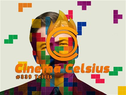 Cinema Celsius #339: Tetris