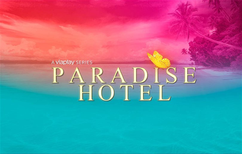 KLART: Paradise Hotel kommer tillbaka: ”Det har funnits en önskan”