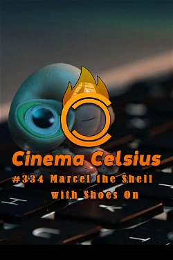 #334: Marcel the Shell with Shoes On
